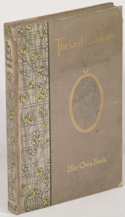 The Girl Graduate: Her Own Book