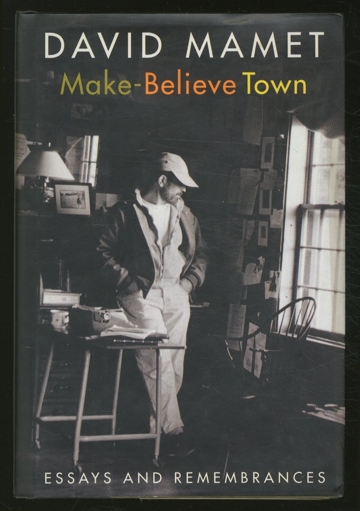 Item #370024 Make-Believe Town: Essays and Remembrances. David MAMET.
