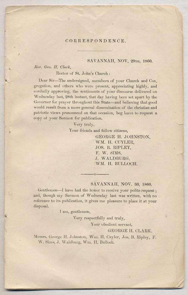 Item #370073 [The Union. A Sermon, delivered in St. John's Church, Savannah, on Fast Day, Nov. 28, 1860]. George H. CLARK.