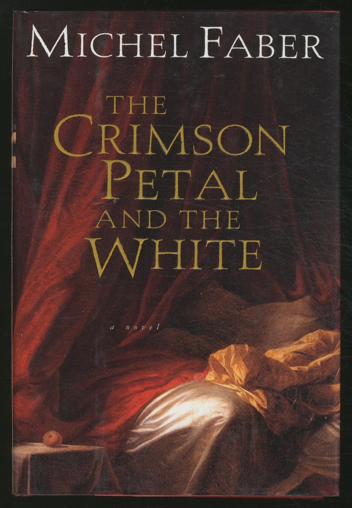 Item #370181 The Crimson Petal and the White. Michel FABER.