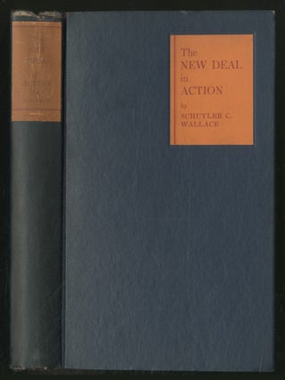 The New Deal in Action. Schuyler C. WALLACE.