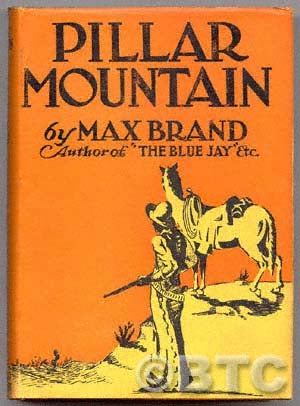 Item #37030 Pillar Mountain. Max BRAND, Frederick Faust