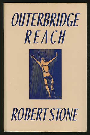 Item #370301 Outerbridge Reach. Robert STONE.