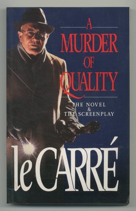 Item #370415 A Murder of Quality: The Novel & The Screenplay. John LE CARR&Eacute