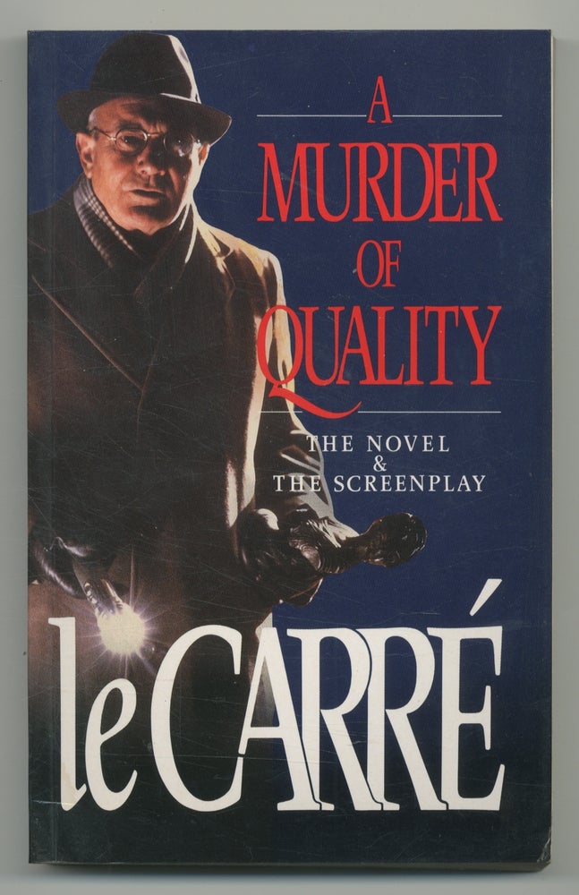 Item #370415 A Murder of Quality: The Novel & The Screenplay. John LE CARRÉ.