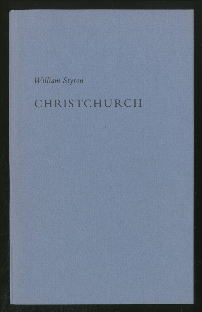 Item #370574 Christchurch: An Address Delivered at Christchurch School on May 28, 1975. William STYRON.