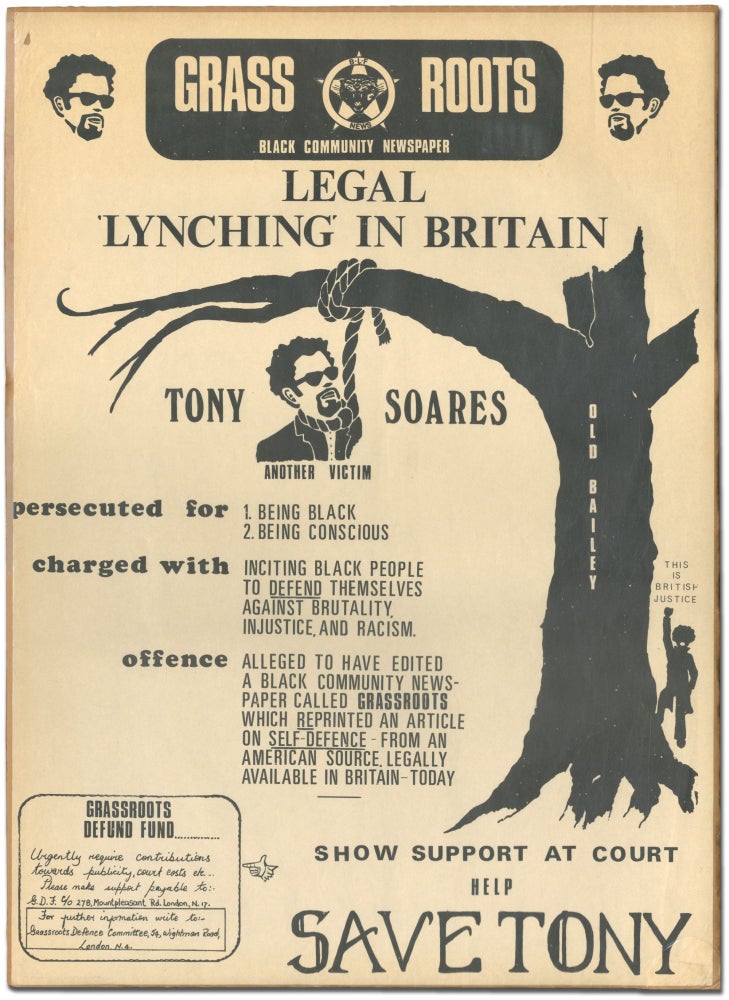 Item #370779 [Large Broadside]: Grass Roots Black Community Newspaper. Legal Lynching in Britain. Tony Soares. Another Victim Prosecuted for 1. Being Black 2. Being Conscious. Tony SOARES.