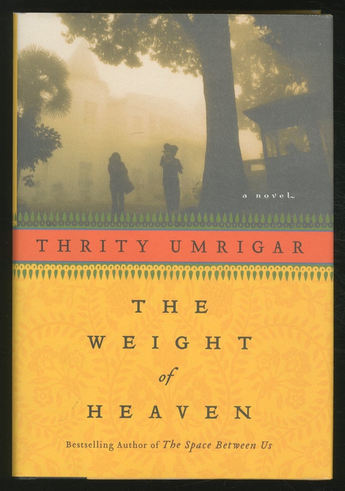 Item #370892 The Weight of heaven. Thrity UMRIGAR.