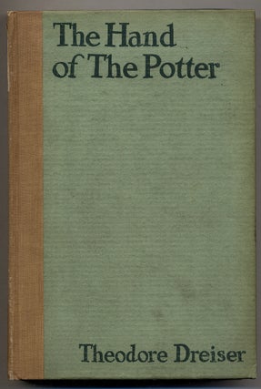 Item #370925 The Hand of The Potter. A Tragedy in Four Acts. Theodore DREISER