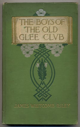 Item #370950 The Boys of the Old Glee Club. James Whitcomb RILEY