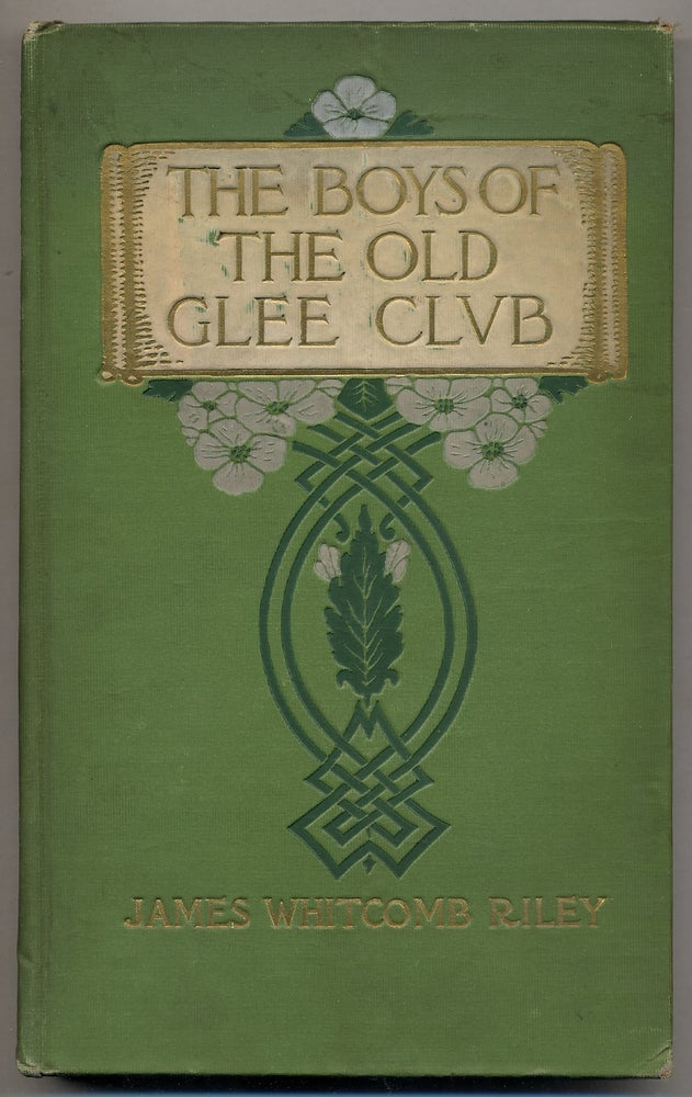 Item #370950 The Boys of the Old Glee Club. James Whitcomb RILEY.