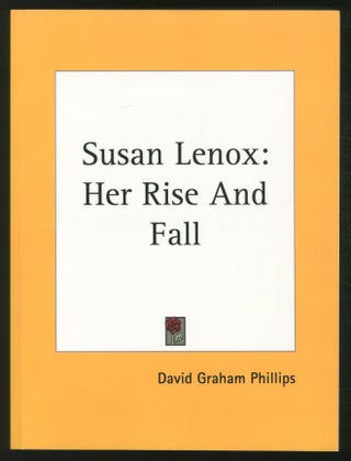 Item #371273 Susan Lenox: Her Rise and Fall. David Graham PHILLIPS