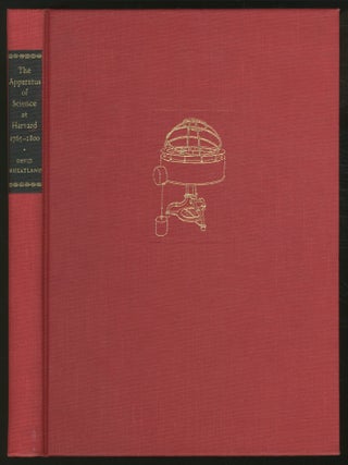 The Apparatus of Science at Harvard, 1765-1800. David P. assisted by WHEATLAND.