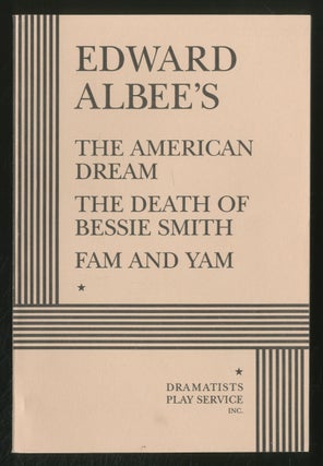 Item #371380 The American Dream, The Death of Bessie Smith, Fam and Yam. Edward ALBEE