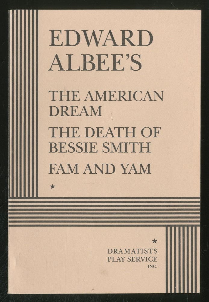 Item #371380 The American Dream, The Death of Bessie Smith, Fam and Yam. Edward ALBEE.