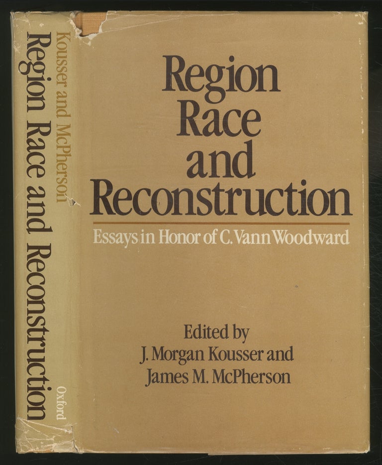 Item #371402 Region, Race, and Reconstruction: Essays in Honor of C. Vann Woodward. J. Morgan KOUSSER, James M. McPherson.