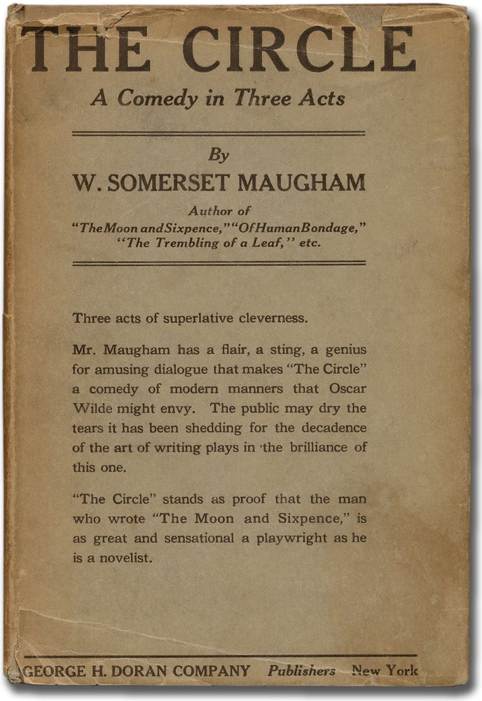 Item #371450 The Circle: A Comedy in Three Acts. W. Somerset MAUGHAM.
