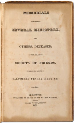 Memorials concerning Several Ministers, and Others, Deceased; of the religious Society of Friends, within the limits of Baltimore Yearly Meeting