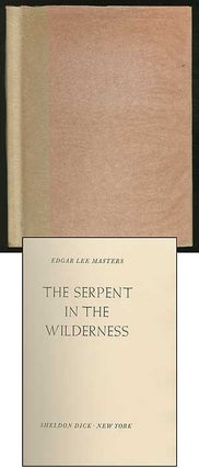 Item #371710 The Serpent in the Wilderness. Edgar Lee MASTERS