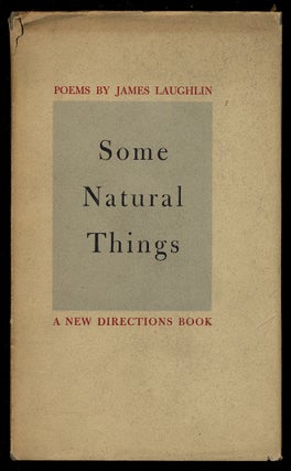 Item #371839 Some Natural Things: Poems. James LAUGHLIN