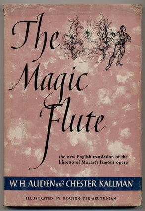 Item #371995 The Magic Flute. W. H. AUDEN, Chester Kallman