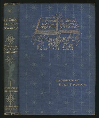 Item #372171 The History of Samuel Titmarsh and the Great Hoggarty Diamond. William Makepeace...