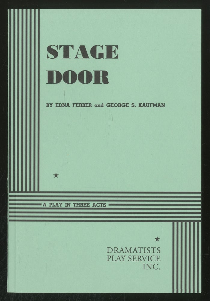 Item #372203 Stage Door. Edna FERBER, George S. Kaufman.