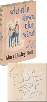 Item #372324 Whistle Down the Wind: A Modern Fable. Mary Hayley BELL