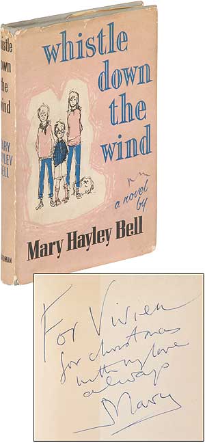 Item #372324 Whistle Down the Wind: A Modern Fable. Mary Hayley BELL.