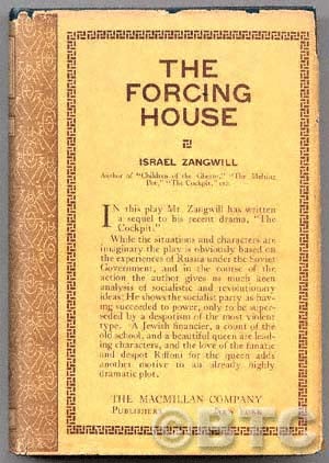 Item #37250 The Forcing House. Israel ZANGWILL