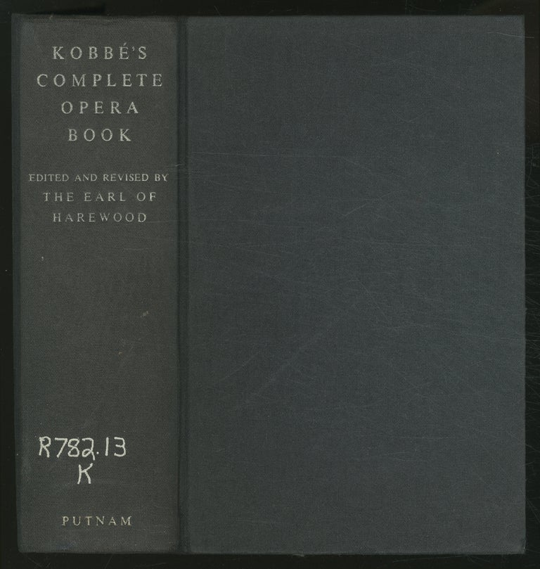 Item #372617 Kobbé's Complete Opera Book. The Earl of HAREWOOD, edited, revised by.