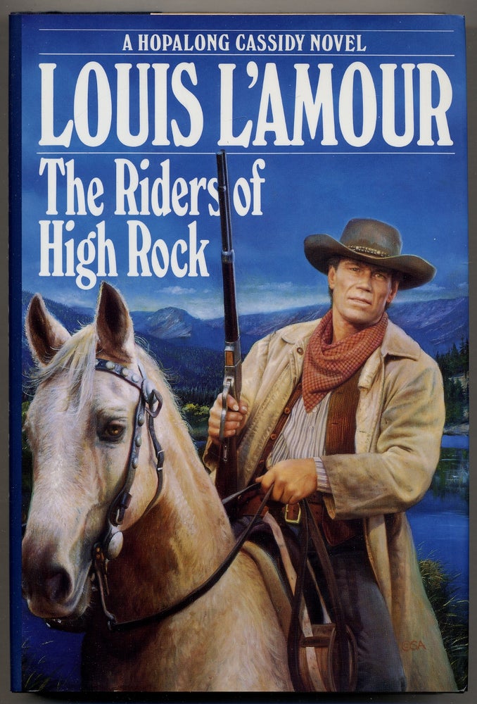 Item #372804 The Riders of High Rock: A Hopalong Cassidy Novel. Louis L'AMOUR.