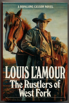 Item #372806 The Rustlers of West Fork: A Hopalong Cassidy Novel. Louis L'AMOUR