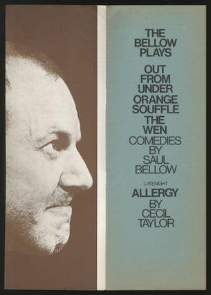 [Program]: The Bellow Plays. Out from Under, Orange Souffle, The Wen