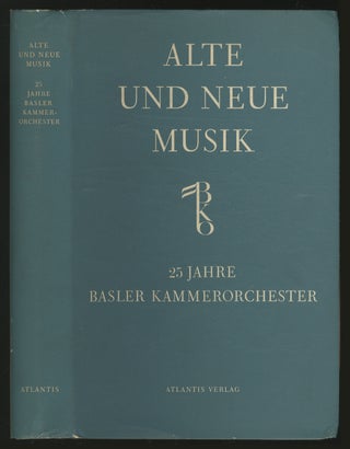 Item #373169 Alte Und Neue Musik: Das Basler Kammerorchester (Kammerchor und Kammerorchester)...