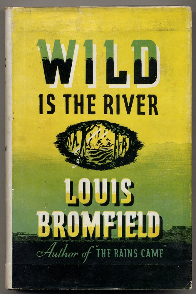 Item #373915 Wild is the River. Louis BROMFIELD.