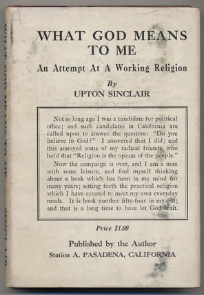 Item #373945 What God Means to Me: An Attempt at a Working Religion. Upton SINCLAIR
