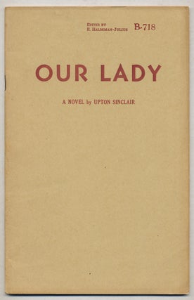 Item #373966 Our Lady. Upton SINCLAIR