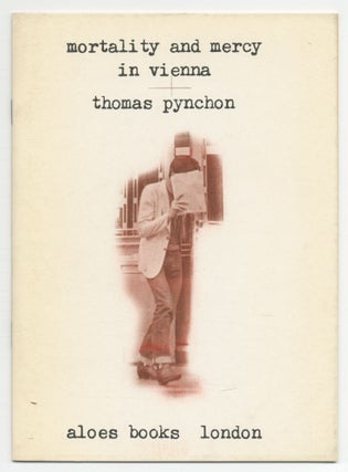 [Small Archive]: Complete run of Unauthorized Editions of Thomas Pynchon (as noted in the Mead bibliography) plus two variants not noted in Mead. Mortality and Mercy in Vienna; Lowlands; The Secret Integration; Entropy; The Small Rain; A Journey into the Mind of Watts