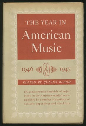 Item #374218 The Year in American Music 1946 - 1947. Julius BLOOM