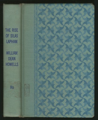 Item #374297 The Rise of Silas Lapham. William Dean HOWELLS
