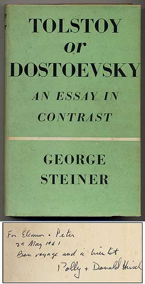 Item #374400 Tolstoy or Dostoevsky: An Essay in Contrast. George STEINER.