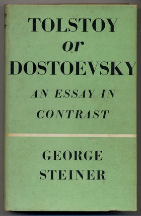 Tolstoy or Dostoevsky: An Essay in Contrast
