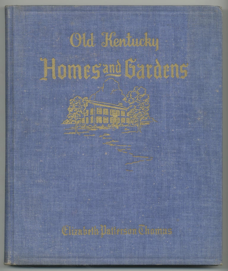 Item #374803 Old Kentucky Homes and Gardens. Elizabeth Patterson THOMAS.
