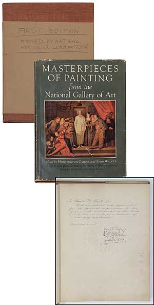 Item #374895 Masterpieces of Painting from the National Gallery of Art [Two copies: One Inscribed copy of the Second edition and One Proof copy of the First edition]. Huntington CAIRNS, John Walker.