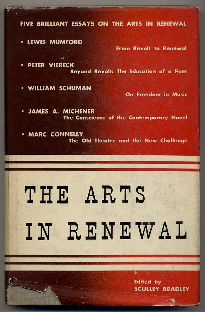 Item #374946 The Arts in Renewal. James A. MICHENER, William Schuman, Peter Viereck, Lewis Mumford, Marc Connelly, Sculley Bradley, Marc Connelly.