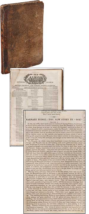 Item #374983 Barnaby Rudge [complete novel in] The Albion: British, Colonial, and Foreign Weekly Gazette. New series. Vol. 2, No. 52 (December 26, 1840) - Vol 3, No. 52 (December 26, 1841). Charles DICKENS.
