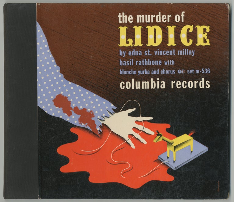 Item #375048 [Vinyl Record]: The Murder of Lidice. Edna St. Vincent MILLAY.