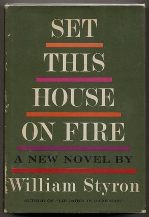 Item #375218 Set This House On Fire. William STYRON