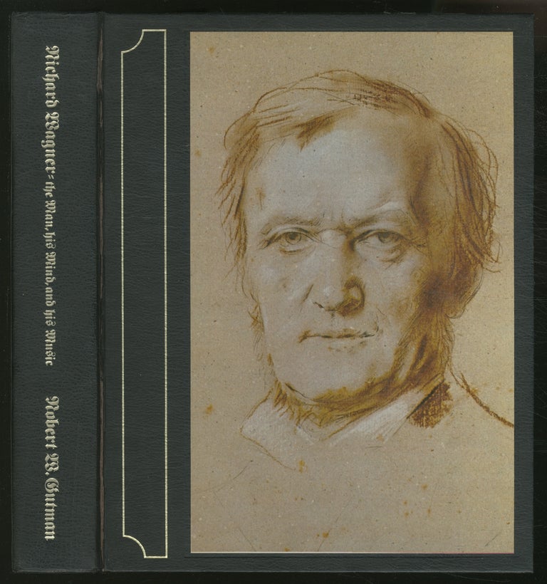 Item #375507 Richard Wagner: The Man, His Mind, and His Music. Robert W. GUTMAN.